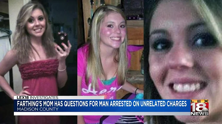 Farthing's mom has questions for man arrested on u...