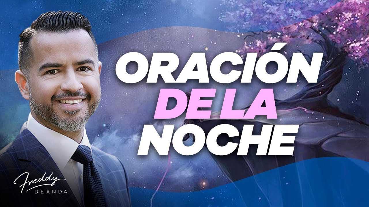 Oración de la noche - Freddy DeAnda - YouTube