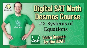 Digital SAT Math - Desmos Lesson #2 Systems of Equations