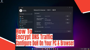 How To Encrypt DNS Traffic, Configure DoH On Your PC & Browser