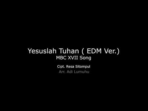 Yesuslah Tuhan (EDM Ver.) MBC XXVII Song Fakultas Kedokteran UNSRAT