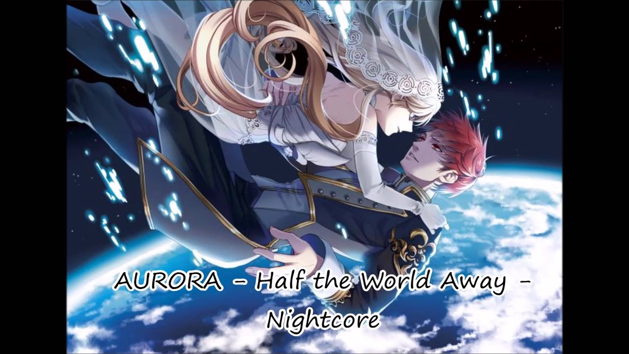 AURORA Half the World Away Nightcore YouTube