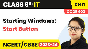 Operating Systems - Starting Windows: Start Button | Class 9 Information Technology Chapter 11
