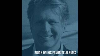 Brian talks about four of his favorite albums.
