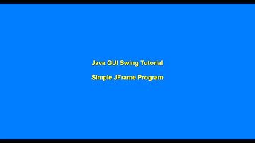 Java GUI Swing Tutorial - Simple JFrame