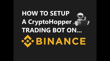 How to Setup A CryptoHopper Automated Bitcoin Crypto Trading Bot Strategy on the BINANCE Exchange