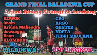 GRAND FINAL BALADEWA BPP PINGKUK GEO ARSO FEBRI Noffa cs Vs IMAM Arjuna Mahendra Bayu dewa KOWOR dkk