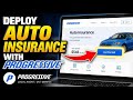 How to Deploy Auto Insurance with Progressive - Full Guide