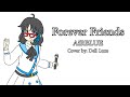 Forever Friends - AiRBLUE (Short Cover by Deluxe) 歌ってみた