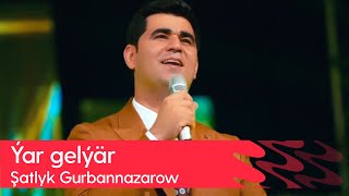 Shatlyk Gurbannazarow - Yar gelyar | 2023