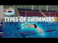 TYPES OF SWIMMERS!