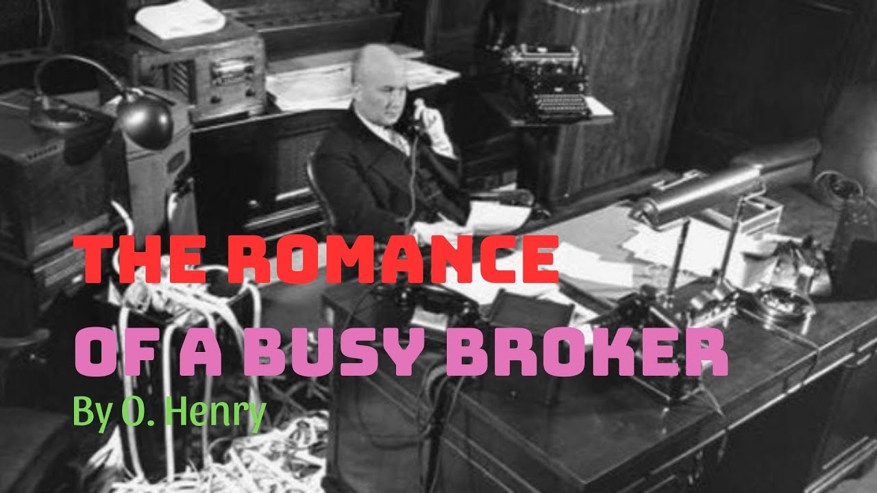 Learning English Through Story 👍THE ROMANCE OF A BUSY BROKER By O.Henry