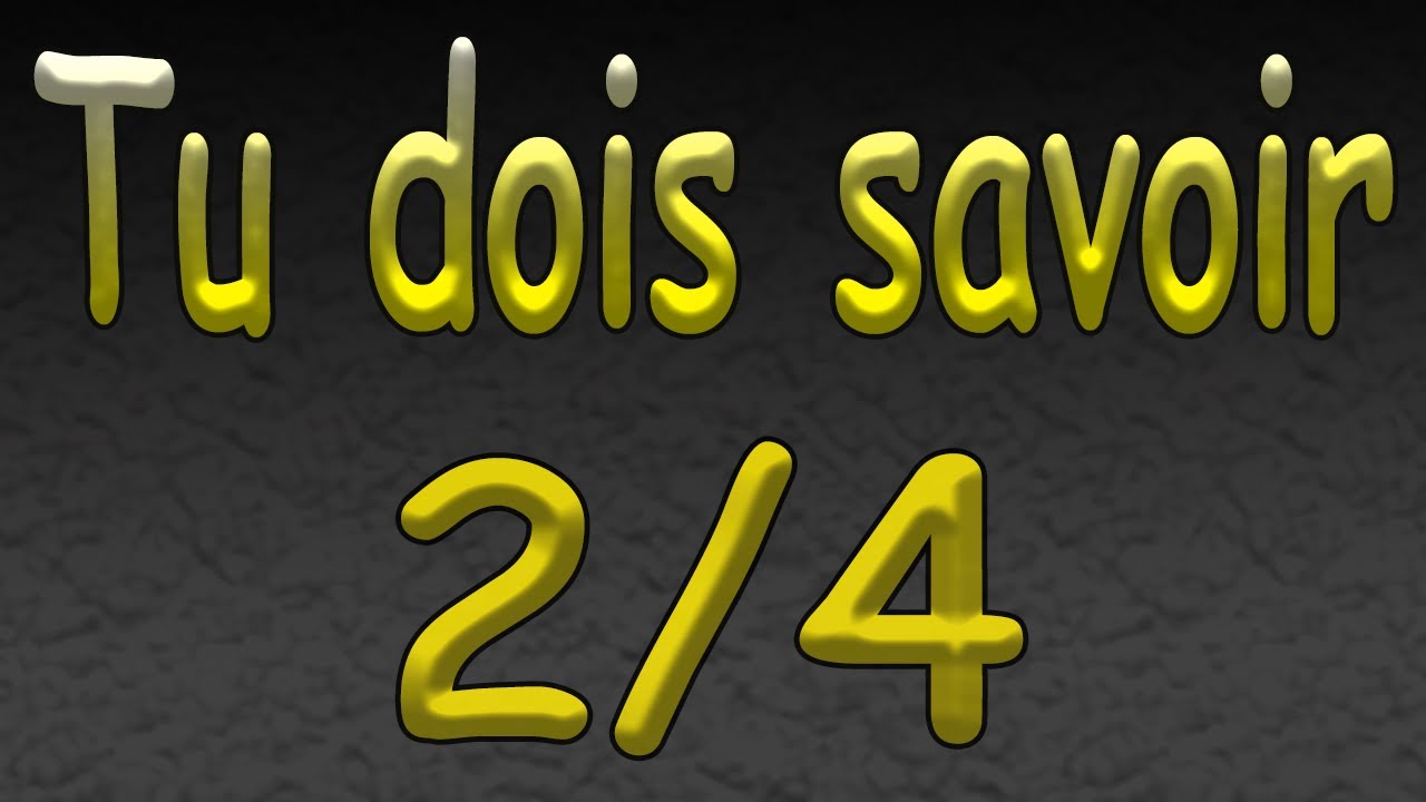 Tu dois savoir 24