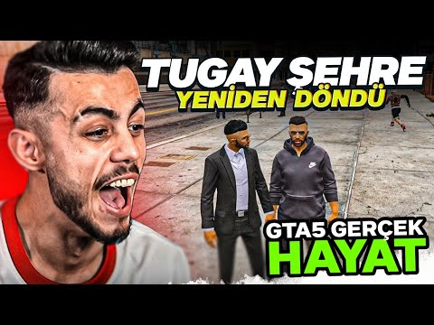 TUGAY ŞEHİRE YENİDEN GELİYOR 😎 !! (GTA5 GERÇEK HAYAT)#1