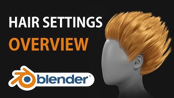 Blender Hair Particle Settings Overview