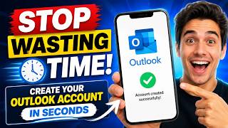 Stop Wasting Time! Create Your Outlook Account in Seconds