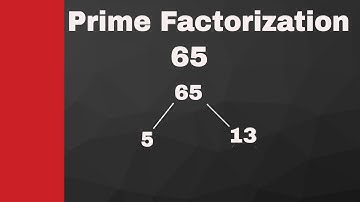 Prime Factorization of 65 and 165  |Creating a factor tree|