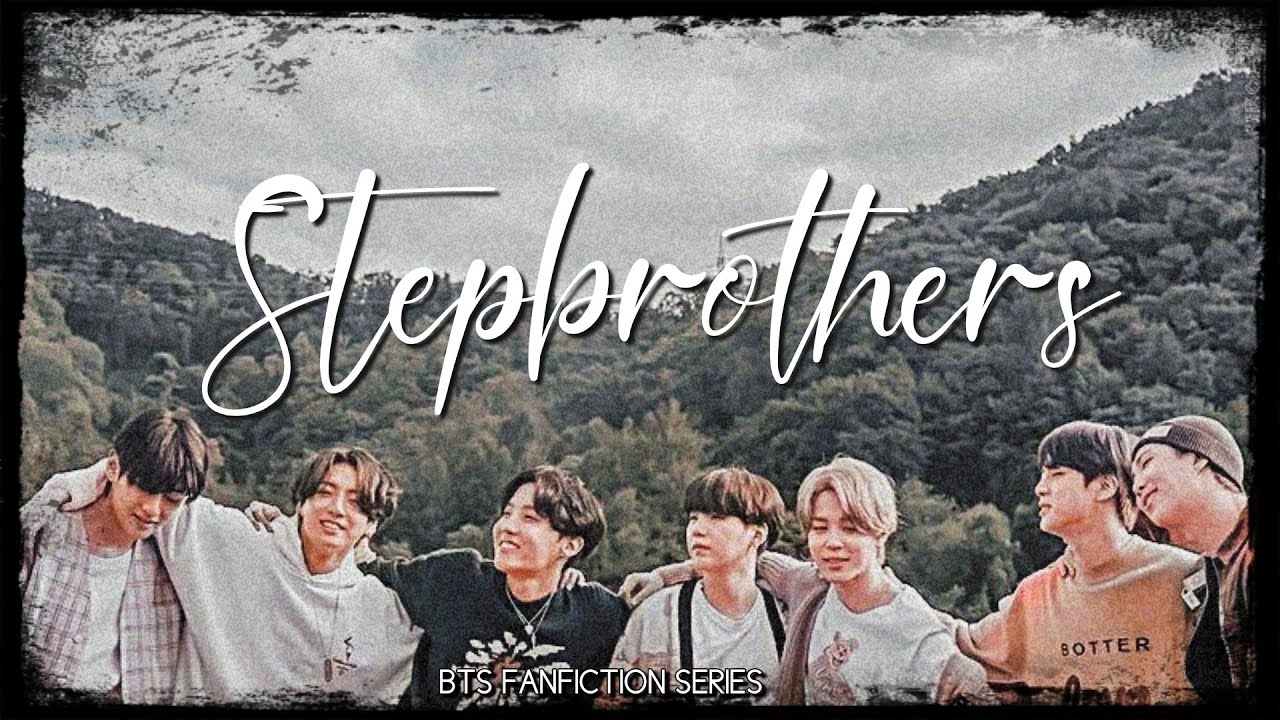 BTSff - part 1 (my stepbrother's)