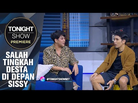 SASHA BARU TAU, SISSY PERNAH SEDIH KARENANYA - Tonight Show Premiere