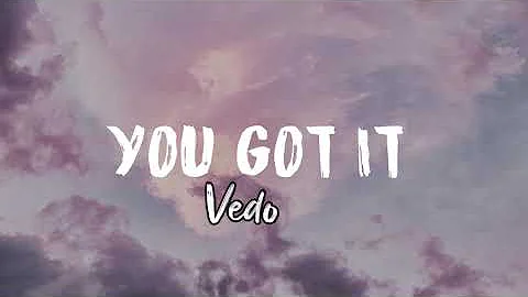 Vedo - You Got It [It's time to boss up] (Lyrics tiktok trending)