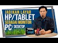 PRAKTIS‼️Cara Ubah HP Android Jadi Monitor Ke 2 PC