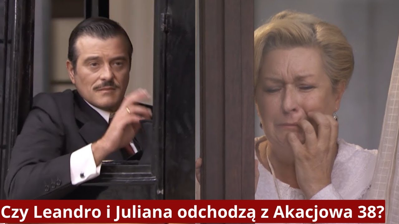 Czy Leandro i Juliana odchodzą z Akacjowa 38?