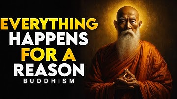 Everything Happens for a Reason | Buddhist Wisdom Explained