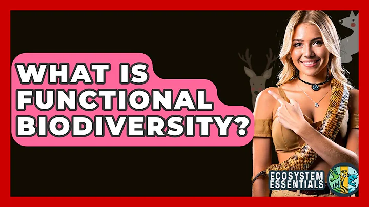 What Is Functional Biodiversity? - Ecosystem Essentials