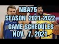 NBA75 season 2021-2022/nba game schedules tomorrow November 7,2021