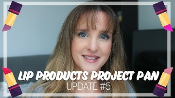Lip Products Project Pan 2025 | Update 5