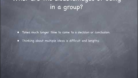 Advantages and Disadvantages in Groups