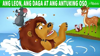 Ang Leon, Ang Daga At Ang Antuking Oso | Engkanto Tales | Mga Kwentong Pambata Tagalog | Filipino