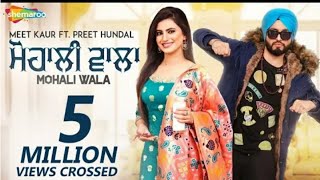 MOHALI_WALA_(Full_Song)_-_Meet_Kaur_-_Preet_Hundal-_Latest_Punjabi_Song_2018-_Ne