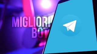 Top 10 Migliori Bot Per Telegram