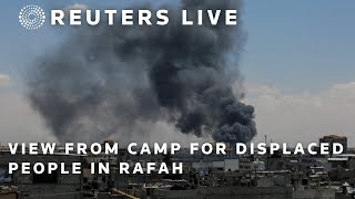 LIVE: View from camp for displaced people in Rafah | REUTERS