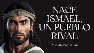 Nace Ismael, Un Pueblo Rival  Juan Manuel Vaz
