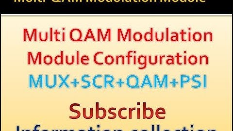 Multi QAM Modulation configuration by information collection.