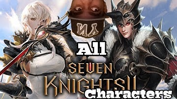Seven Knights 2 All Characters So Far