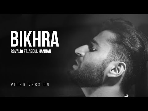 Bikhra by Abdul Hannan | Video Version