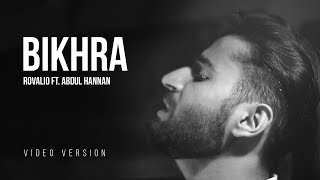 Bikhra by Abdul Hannan | Video Version
