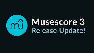 Latest Release of Musescore 3: A New Beginning!