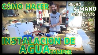 CÓMO HACER LA INSTALACIÓN DE AGUA AL COMPLETO   || FIAT DUCATO L3H2 || CAMPERIZACIÓN PROPIA ​‍♀