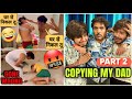 Copying my angry dad  prank gone wrong   skater rahul