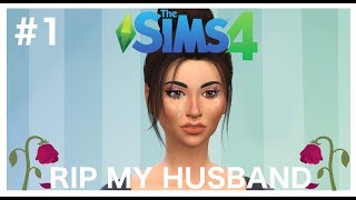Rip My Husband :( | Ep. 1 | Sims 4 Play Through