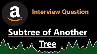 Subtree of Another Tree - Leetcode 572 - Java