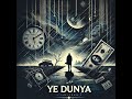 YE Duniya (Official album song) Ansar Ronjha (AR)