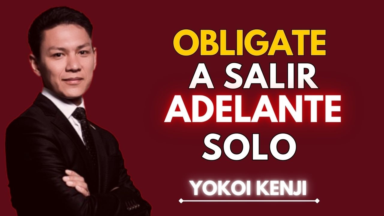 CÓMO SALIR ADELANTE AUNQUE NADIE ESTÉ A TU LADO | Yokoi Kenji | Motivación y Disciplina Interior