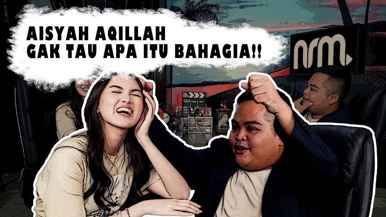 Aisyah Aqilah Gak Tau Apa Itu Bahagia !! #PODCASTING