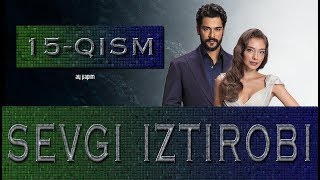 Sevgi iztirobi 15 qism HD O'zbek tilida