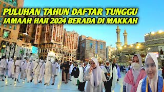 MELIHAT WAJAH BARU SEMAR MESEM JAMAAH HAJI 2024 BERADA DI MAKKAH